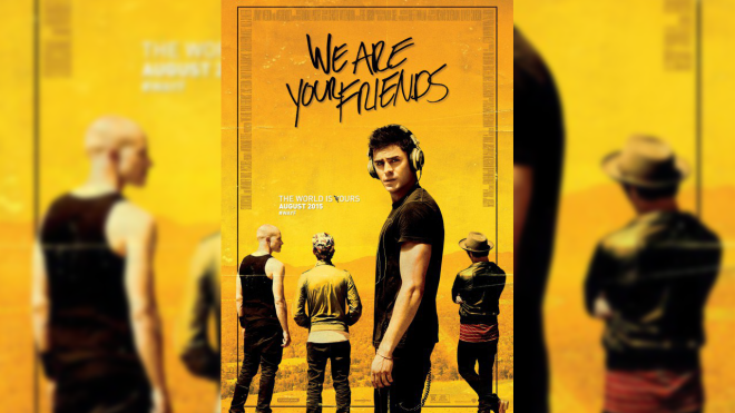 We Are Your Friends pic review